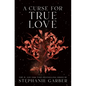 A Curse for True Love - Hardcover