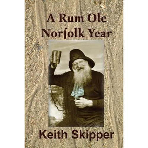 A Rum Ole Norfolk Year - Paperback