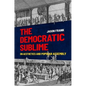 Democratic Sublime: On Aesthetics and Popular Assembly - Paperback
