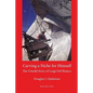 Carving a Niche for Himself: The Untold Story of Luigi del Bianco and Mount Rushmore - Paperback