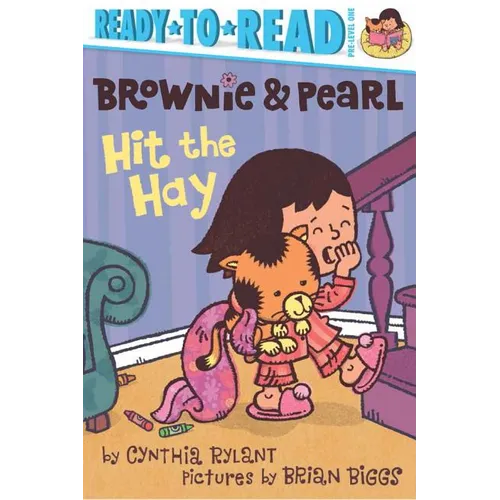 Brownie & Pearl Hit the Hay: Ready-To-Read Pre-Level 1 - Hardcover