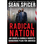 Radical Nation: Joe Biden and Kamala Harris's Dangerous Plan for America - Hardcover