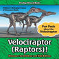 Velociraptor (Raptors)! Fun Facts about the Velociraptor - Dinosaurs for Children and Kids Edition - Children's Biological Science of Dinosaurs Books - Paperback
