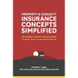 Property and Casualty Insurance Concepts Simplified: The Ultimate 'How to' Insurance Guide for Agents, Brokers, Underwriters, and Adjusters - Paperback