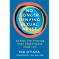 No Longer Denying Sexual Abuse: Making the Choices That Can Change Your Life - Paperback