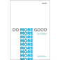 Do More Good: Moving Nonprofits from Good to Growth - Hardcover