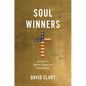 Soul Winners: The Ascent of America's Evangelical Entrepreneurs - Hardcover