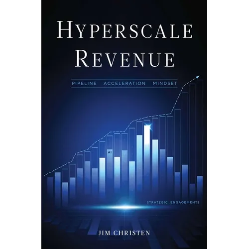 Hyperscale Revenue: Pipeline Acceleration Mindset - Paperback