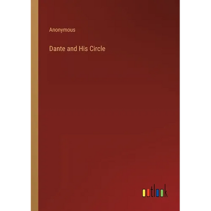 Dante and His Circle - Paperback