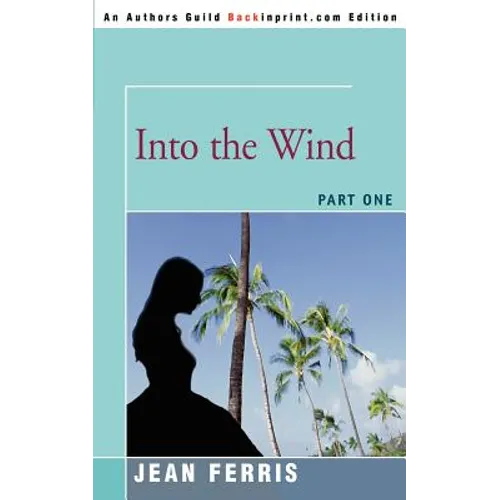 Into the Wind: Part One - Paperback