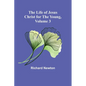 The Life of Jesus Christ for the Young, Volume 3 - Paperback
