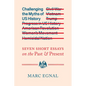 Challenging the Myths of Us History: Seven Short Essays on the Past and Present - Hardcover