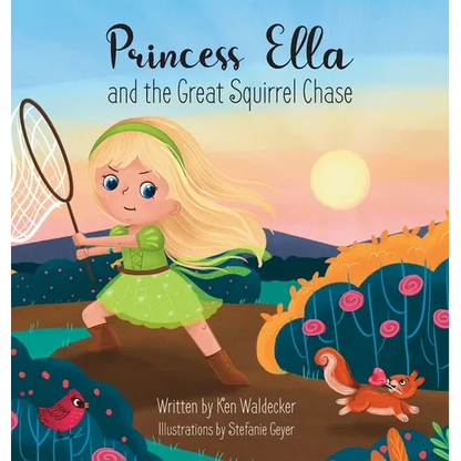 Princess Ella and the Great Squirrel Chase - Hardcover