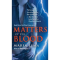 Matters of the Blood - Paperback