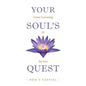Your Soul's Quest: Career Counselling for the Soul - Paperback