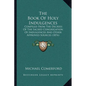 The Book of Holy Indulgences: Compiled from the Decrees of the Sacred Congregation of Indulgences and Other Approved Sources (1876) - Paperback