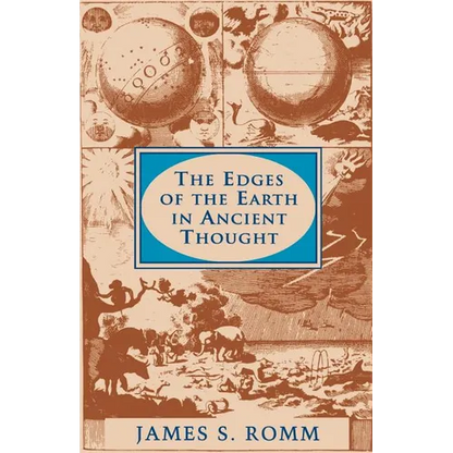 The Edges of the Earth in Ancient Thought: Geography, Exploration, and Fiction - Paperback