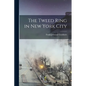 The Tweed Ring in New York City - Paperback