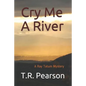 Cry Me A River - Paperback