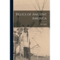 Relics of Ancient America - Paperback