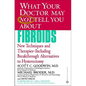 What Your Doctor May Not Tell You about Fibroids: New Techniques and Therapies-Including Breakthrough Alternatives to Hysterectomy - Paperback