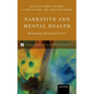 Narrative and Mental Health: Reimagining Theory and Practice - Hardcover