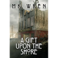 A Gift Upon the Shore - Paperback