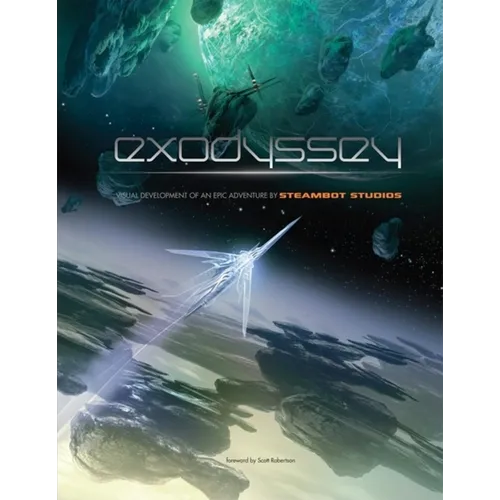 Exodyssey: Visual Development of an Epic Adventure by Steambot Studios - Paperback