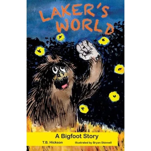 Laker's World, A Bigfoot Story - Paperback