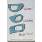Women Making Modernism - Hardcover