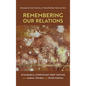 Remembering Our Relations: Dënesųlıné Oral Histories of Wood Buffalo National Park - Hardcover