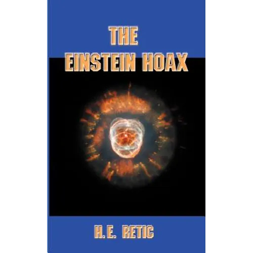 The Einstein Hoax: The Disastrous Intellectual War on Common Sense - Paperback