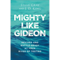 Mighty Like Gideon: Revived and Battle-Ready at Your River of Testing - Paperback