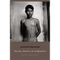 Facing Death in Cambodia - Hardcover