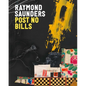 Raymond Saunders: Post No Bills - Hardcover