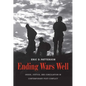 Ending Wars Well: Order, Justice, and Conciliation in Contemporary Post-Conflict - Hardcover