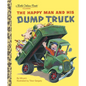The Happy Man and His Dump Truck - Hardcover
