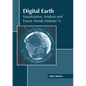Digital Earth: Visualization, Analysis and Future Trends (Volume 1) - Hardcover