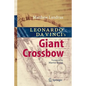 Leonardo Da Vinci's Giant Crossbow - Hardcover