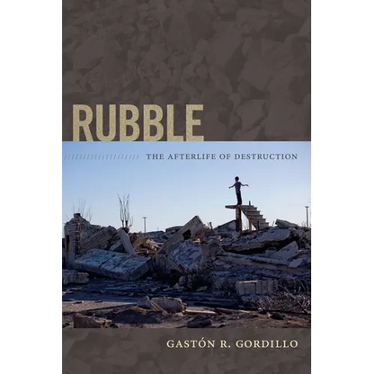 Rubble: The Afterlife of Destruction - Paperback