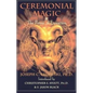 Ceremonial Magic & The Power of Evocation - Paperback