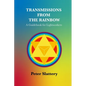 Transmissions from the Rainbow: A Guidebook for Lightworkers - Paperback