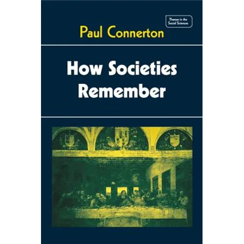 How Societies Remember - Paperback