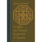 Insights Into Islamic Esoterism and Taoism - Paperback