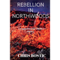 Rebellion in Northwoods - Paperback