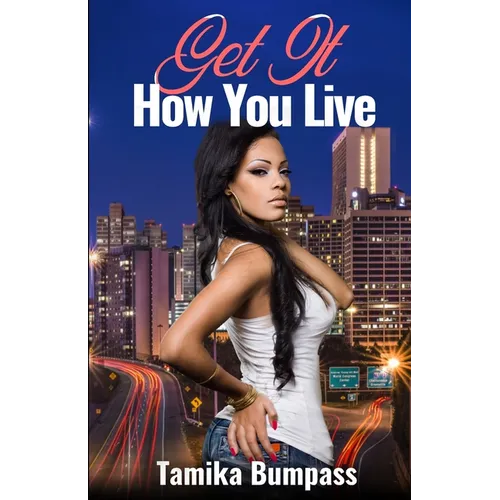 Get It How You Live - Paperback