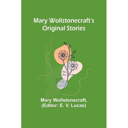 Mary Wollstonecraft's Original Stories - Paperback