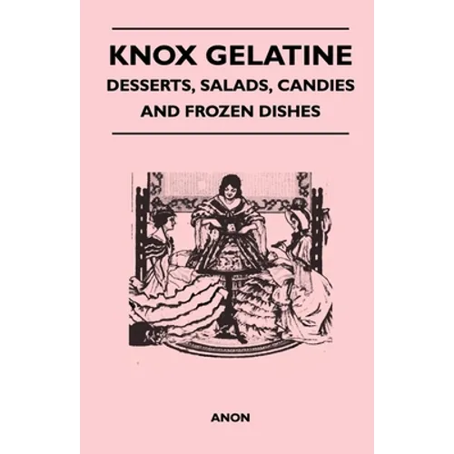 Knox Gelatine - Desserts, Salads, Candies and Frozen Dishes - Paperback