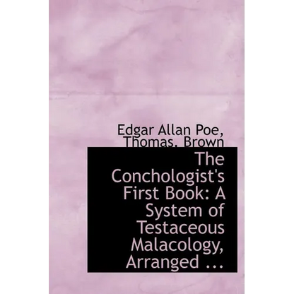 The Conchologist's First Book: A System of Testaceous Malacology, Arranged ... - Hardcover