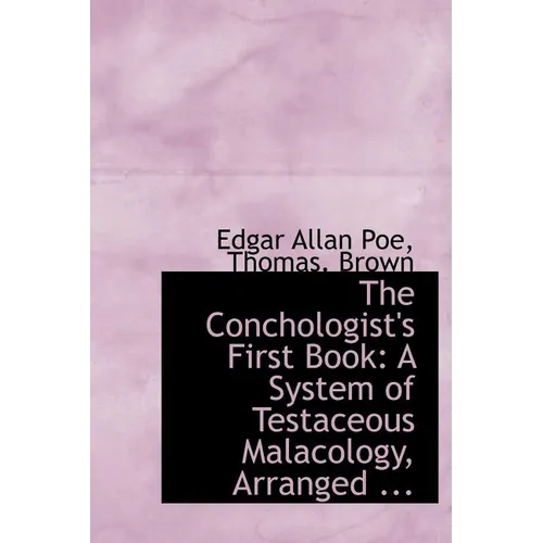 The Conchologist's First Book: A System of Testaceous Malacology, Arranged ... - Hardcover